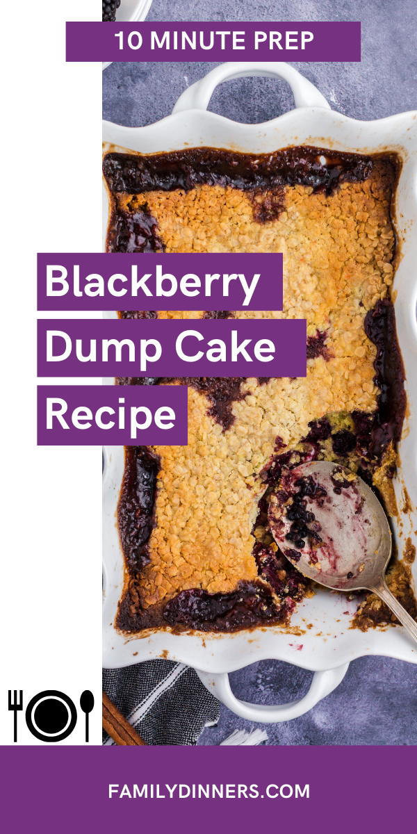 text: blackberry dump cake recipe - 10 minute prep - image of white rectangular dish of blackberry dump cake