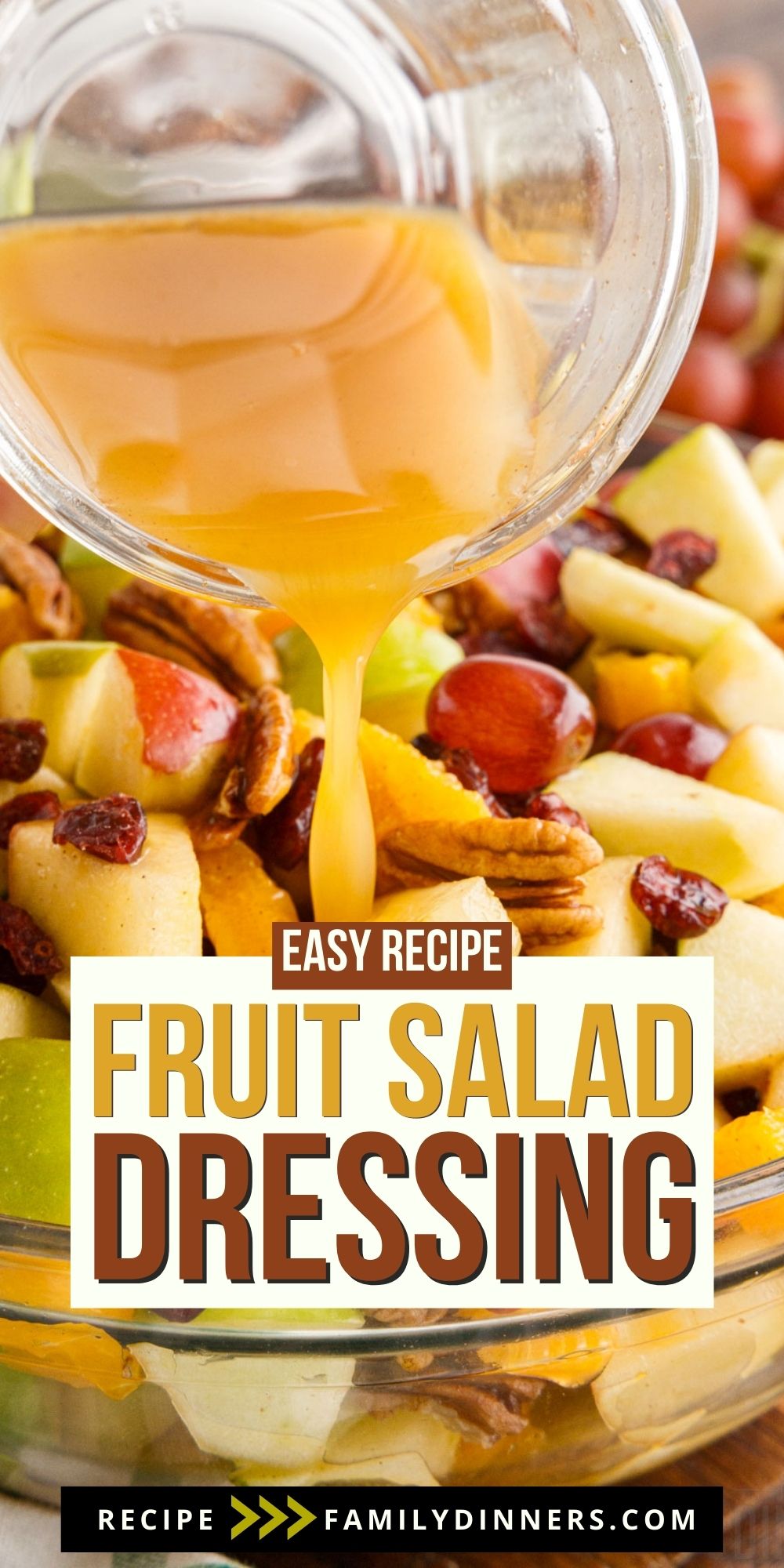 How To Make Fruit Salad Dressing - Family Dinners